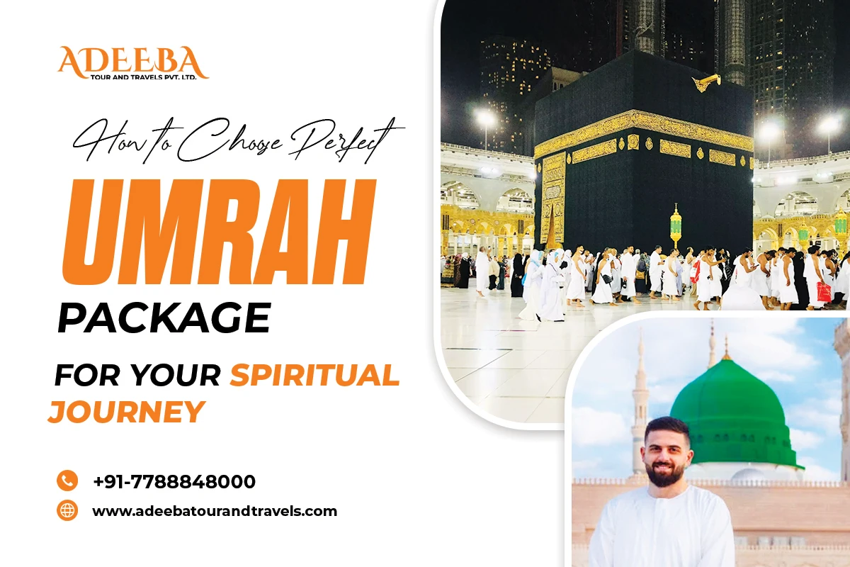 How to Choose Perfect Umrah Package