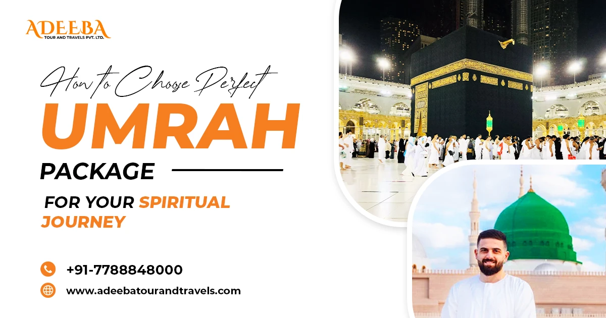 How to Choose Perfect Umrah Package