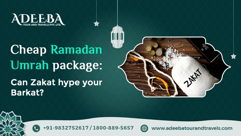 Cheap Ramadan Umrah Package Can Zakat Hype Your Barkat