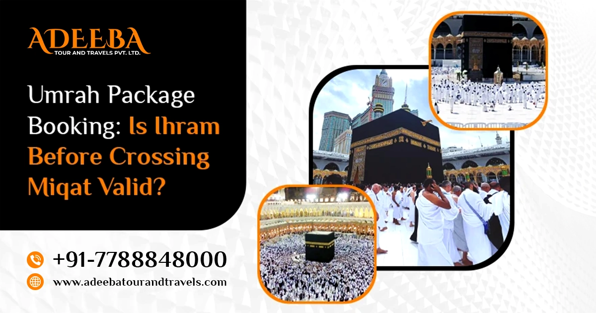 Umrah Package Booking Is Ihram Before Crossing Miqat Valid