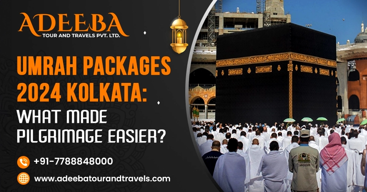 Umrah Packages 2024 Kolkata Website Blog 1