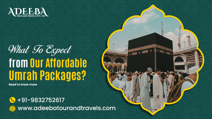 What To Expect From Our Affordable Umrah Packages